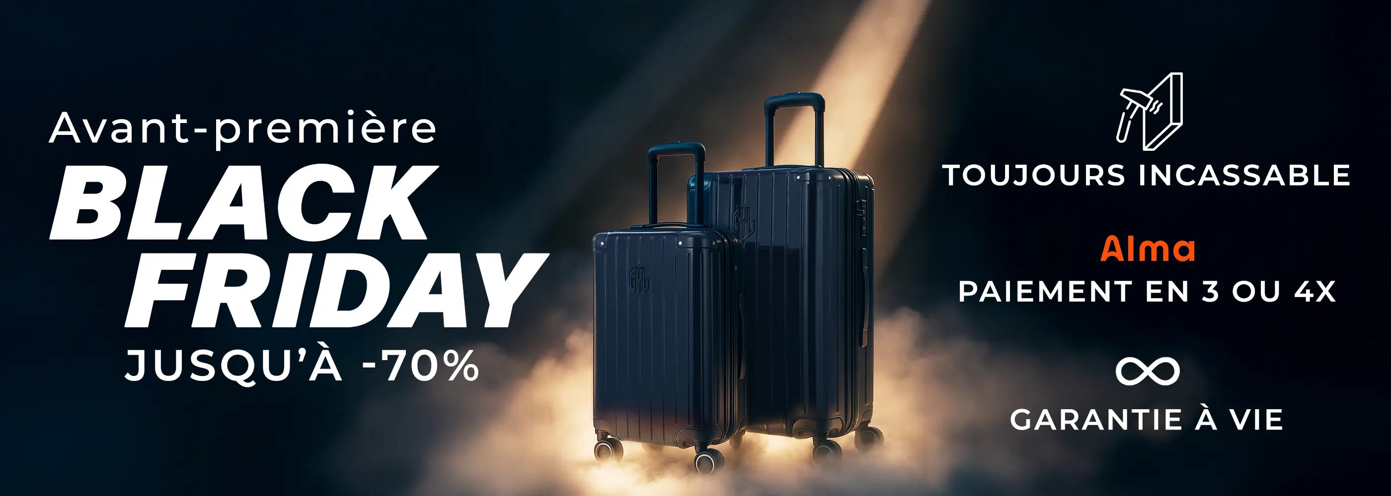 Valises rigides GYL noires mises en lumière sur une scène, promotion Black Friday jusqu’à -70 %, avec mention “Toujours incassable”, “Paiement en 3 ou 4 fois avec Alma” et “Garantie à vie”.